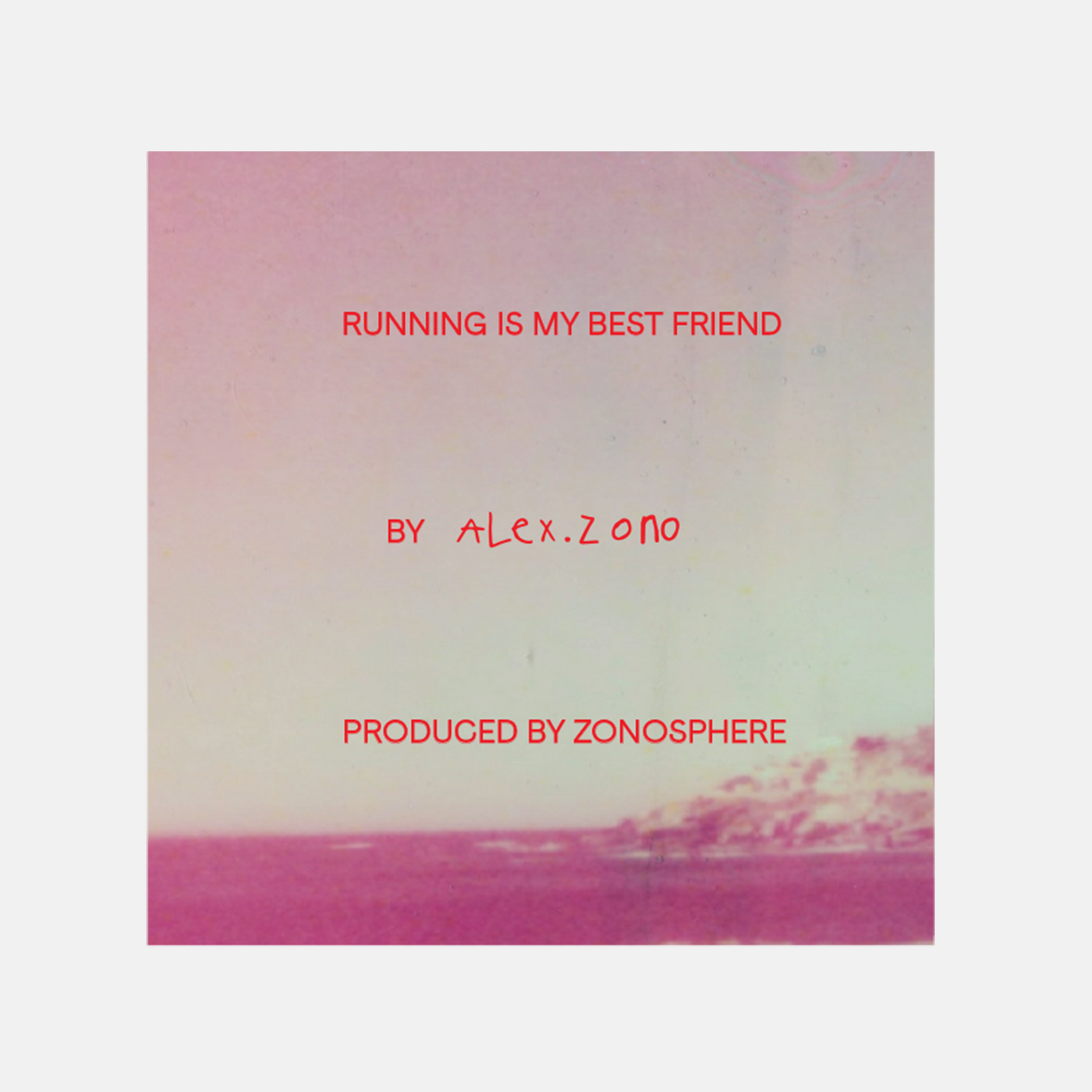 Alex Zono - Running Is My Best Friend (Vinyl)